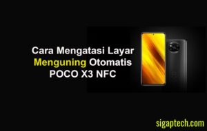 Cara Mengatasi Layar Menguning Otomatis POCO X3 NFC